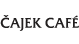 Čajek cafe